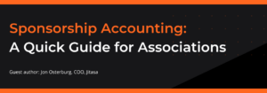 Sponsorship Accounting: A Quick Guide for Associations